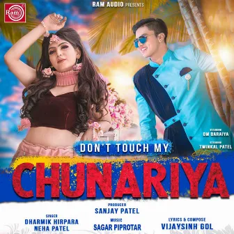 Don't Touch My Chunariya by Neha Patel