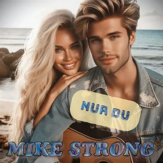 Nur Du (Radiocut) by MIKE STRONG