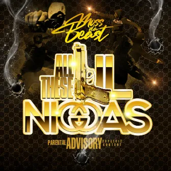 All these Lil Niggas by Moss Da Beast