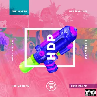 HDP Maricon by King Roker