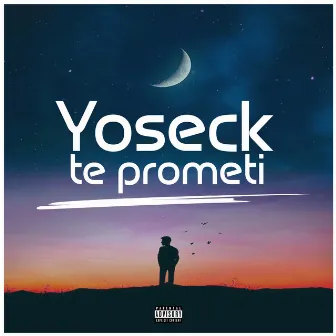 Te Prometí by YOSECK