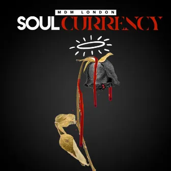 Soul Currency by MDM London