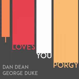 I Loves You Porgy by Dan Dean