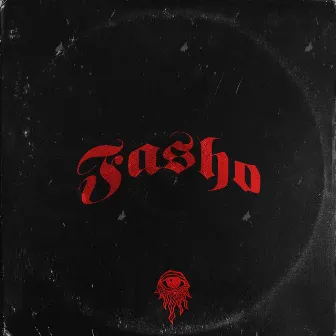 Fasho by Krissio