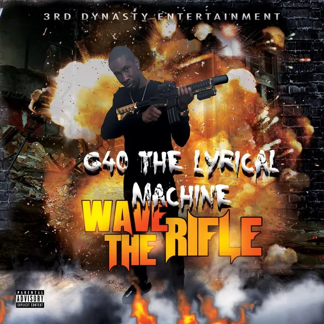 G 40 The Lyrical Machine Wave the Rifle