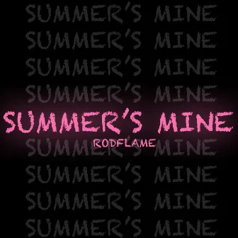 Summer's Mine by RodFlame