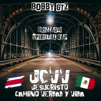 Jcvv Jesucristo Camino Verdad Y Vida by Bobby Gtz