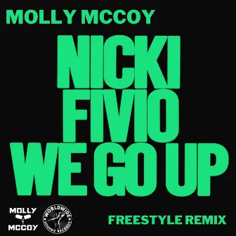 We Go Up Freestyle (Remix) by Molly Mccoy