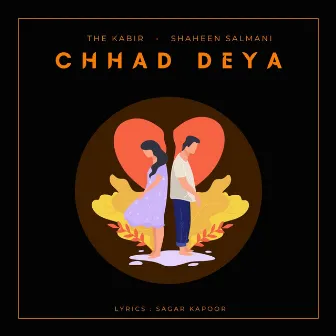 Chhad Deya by The Kabir