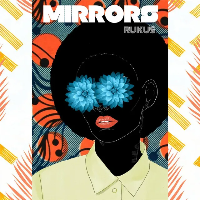 Mirrors (feat. Omawumi)