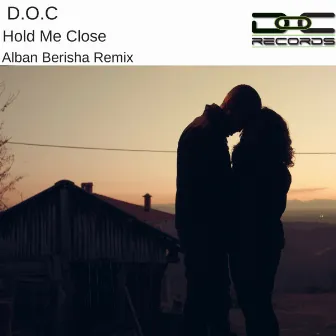 Hold Me Close (Alban Berisha Remix) by D.O.C