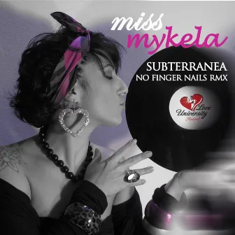 Subterranea (No Fingers Nails Remix) by Miss Mykela