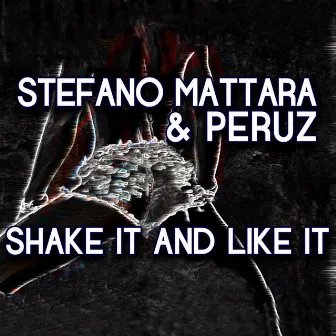 Shake It and Like It by Peruz