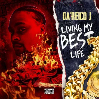 Living My Best Life by Da'reico J