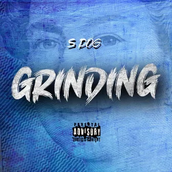 Grinding by S Dog