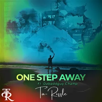 One Step Away by Ta-Rizzle