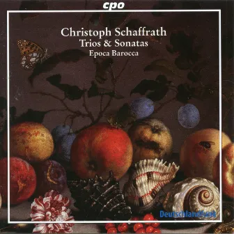 Schaffrath: Trios & Sonatas by Christoph Schaffrath