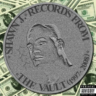 Records From The Vault (1997 - 2009) by Shawn J.