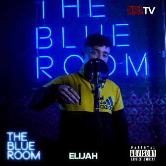 The Blue Room (Season 3) [feat. Elijah] by First Media TV