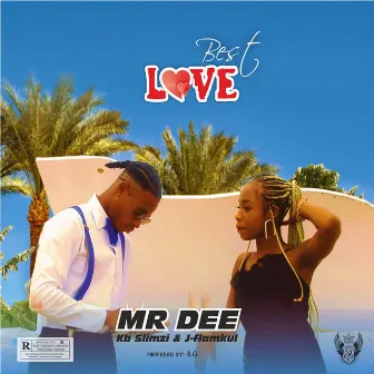 BEST LOVE by Mr Dee