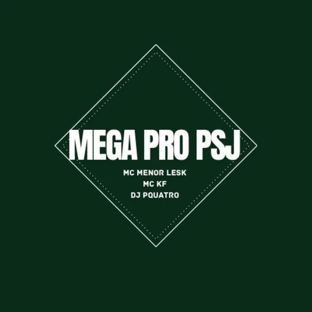 Mega pro Psj