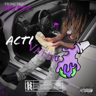 ACTIVATED by Huncho Drippy