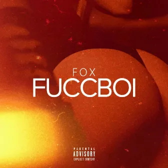 Fuccboi by Fox