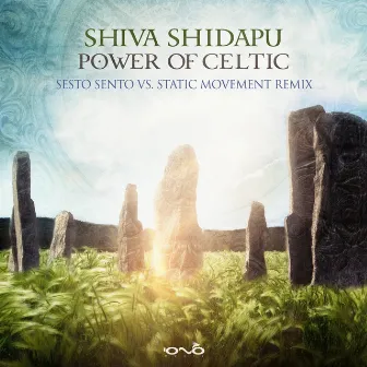 Power of Celtic (Sesto Sento vs. Static Movement Remix) by Shiva Shidapu