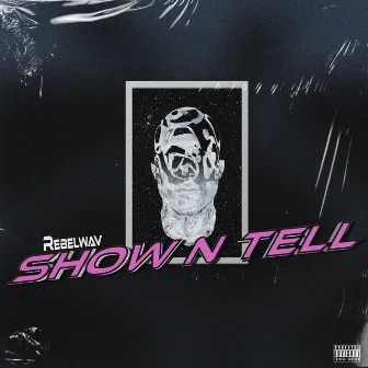 Show N Tell by Rebelwav