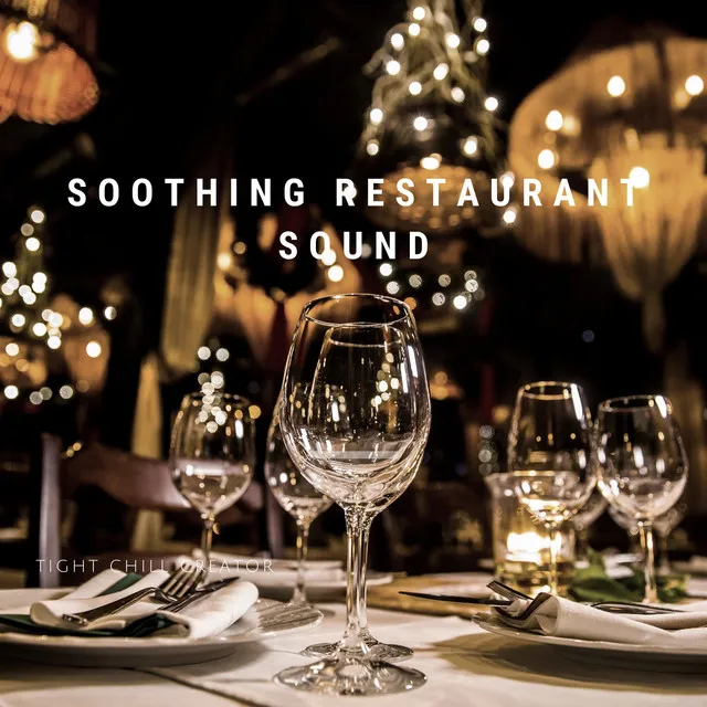 Soothing Restaurant Sound