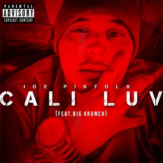 Cali Luv by Joe Pistols