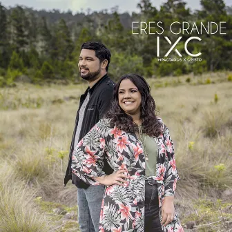 Eres Grande by Impactados X Cristo