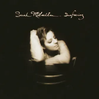 Surfacing by Sarah McLachlan