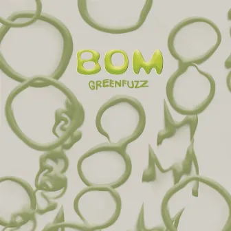 Green Fuzz by Bom