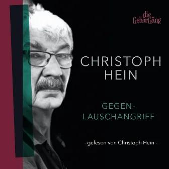 Gegenlauschangriff (Anekdoten aus dem letzten deutsch-deutschen Kriege) by Christoph Hein