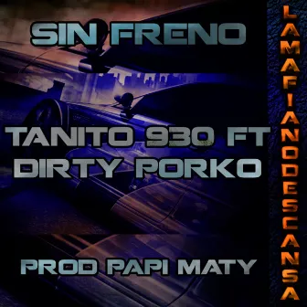 Sin Freno by Tanito 930