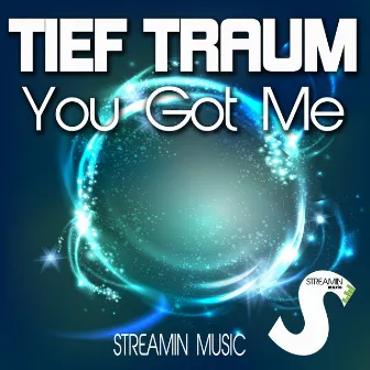 You Got Me by Tief Traum