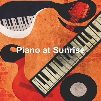 Piano at Sunrise by Smooth Dinner Music