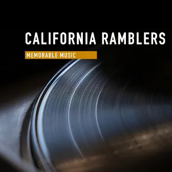 Memorable Music by California Ramblers