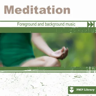 PMP Library: Meditation (Foreground and Background Music for Tv, Movie, Advertising and Corporate Video) by Mirko Fait