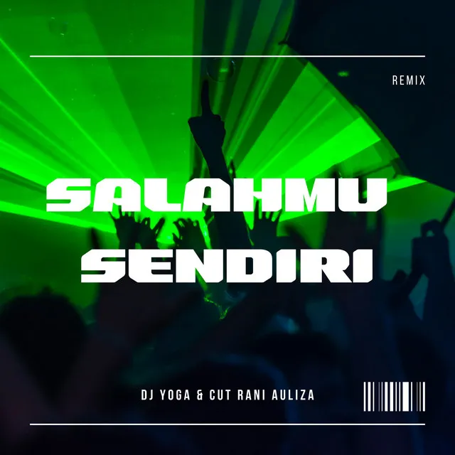 Salahmu Sendiri - Remix