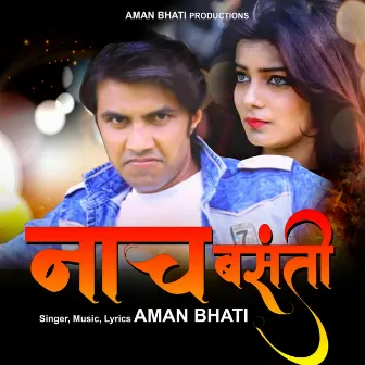 Naach Basanti by Aman Bhati