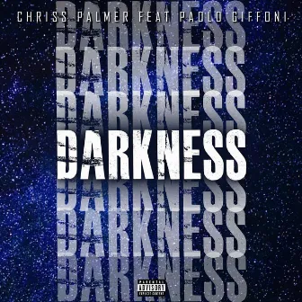 DARKNESS by Chriss Palmer