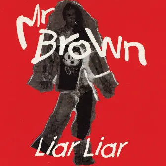 Liar Liar by Mr Brown