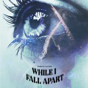 While I Fall Apart by Lisa Belle