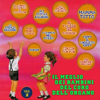 Il Meglio Dei Bambini Del Coro Dell'Organo, Vol. 2 by I Bambini del Coro dell'Organo