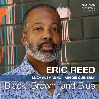 Black, Brown, and Blue by Eric Reed