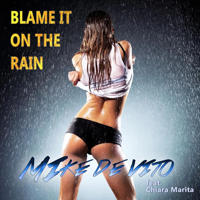 Blame it on the rain - Mike De Vito EDM Mix Edit