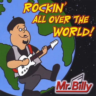 Rockin' All Over the World by Mr. Billy