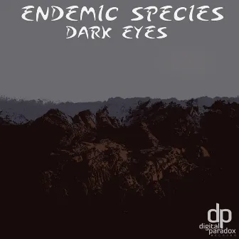 Dark Eyes by Endemic Species